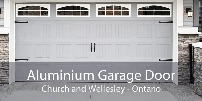 Aluminium Garage Door Church and Wellesley - Ontario