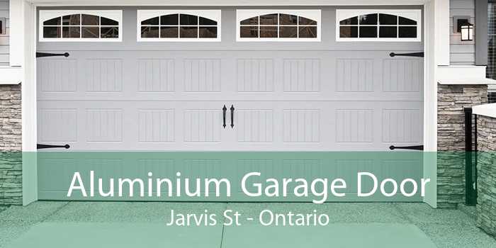 Aluminium Garage Door Jarvis St - Ontario