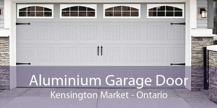 Aluminium Garage Door Kensington Market - Ontario