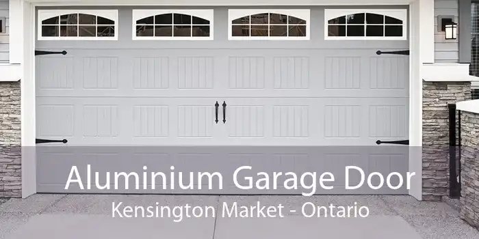 Aluminium Garage Door Kensington Market - Ontario