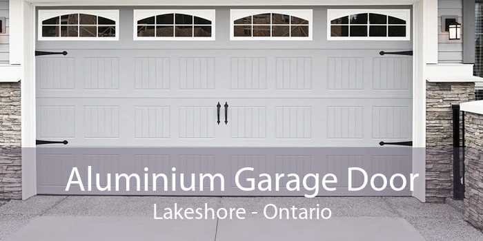Aluminium Garage Door Lakeshore - Ontario