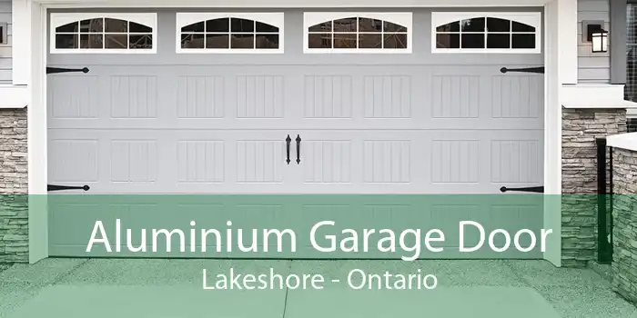 Aluminium Garage Door Lakeshore - Ontario