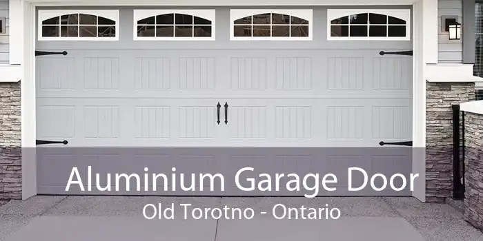 Aluminium Garage Door Old Torotno - Ontario