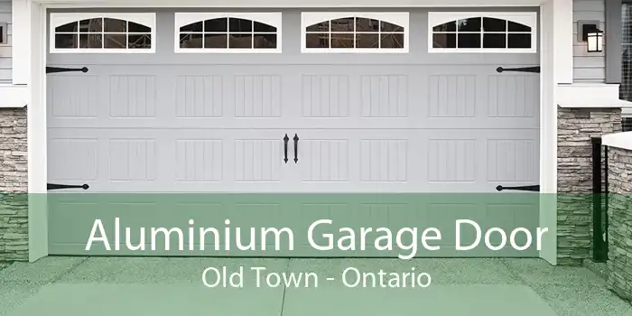 Aluminium Garage Door Old Town - Ontario
