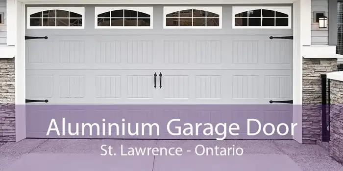 Aluminium Garage Door St. Lawrence - Ontario