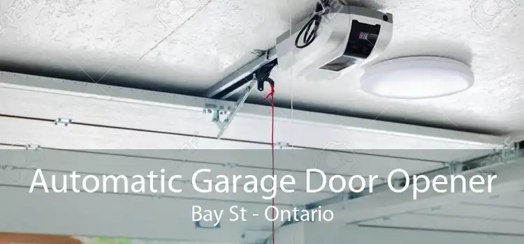 Automatic Garage Door Opener Bay St - Ontario