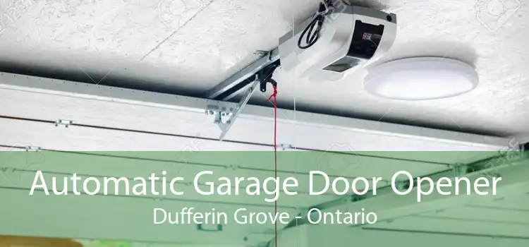 Automatic Garage Door Opener Dufferin Grove - Ontario