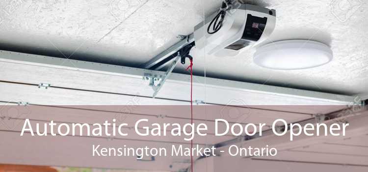 Automatic Garage Door Opener Kensington Market - Ontario