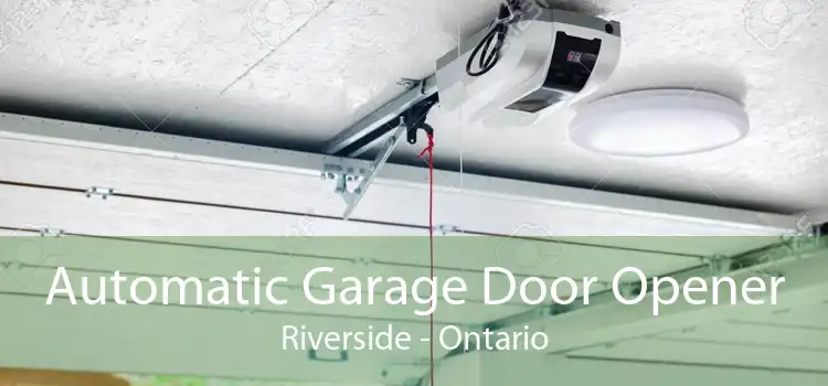Automatic Garage Door Opener Riverside - Ontario