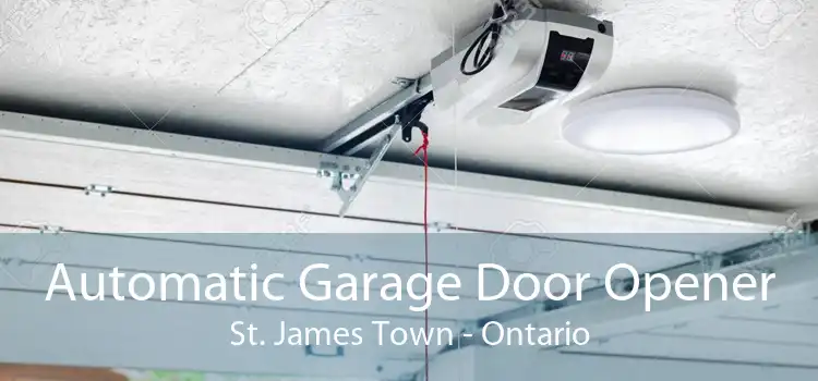 Automatic Garage Door Opener St. James Town - Ontario