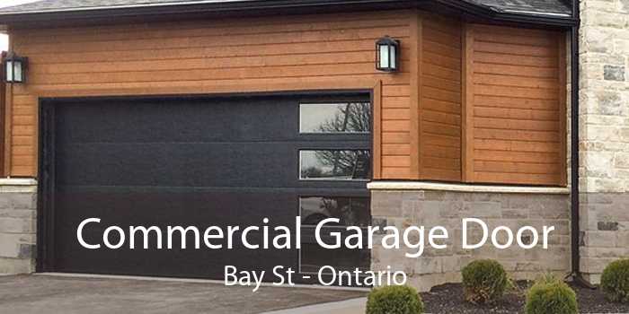 Commercial Garage Door Bay St - Ontario