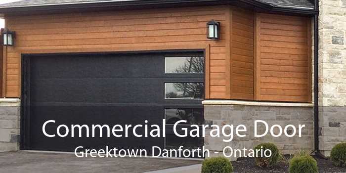 Commercial Garage Door Greektown Danforth - Ontario