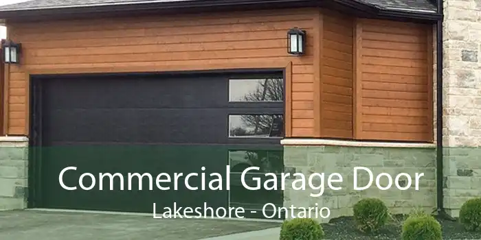 Commercial Garage Door Lakeshore - Ontario