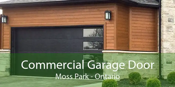 Commercial Garage Door Moss Park - Ontario