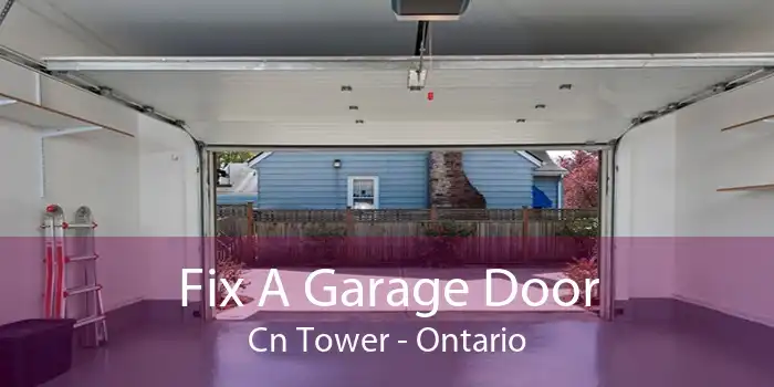 Fix A Garage Door Cn Tower - Ontario