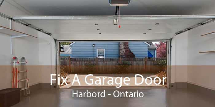 Fix A Garage Door Harbord - Ontario