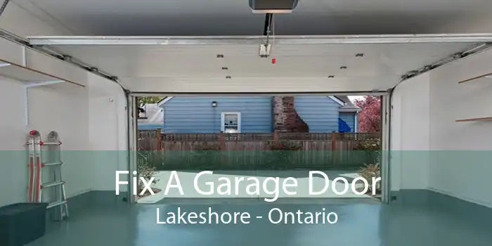 Fix A Garage Door Lakeshore - Ontario