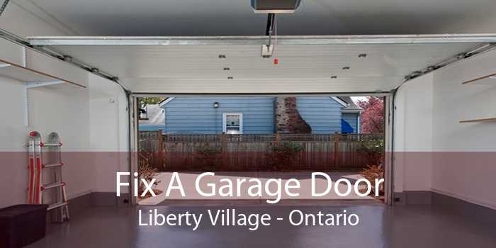 Fix A Garage Door Liberty Village - Ontario