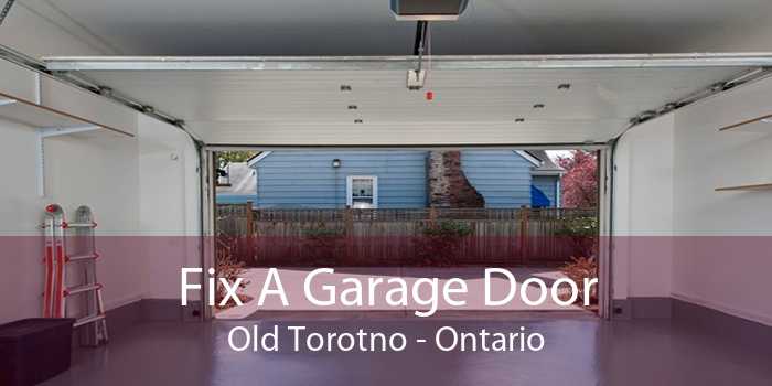 Fix A Garage Door Old Torotno - Ontario