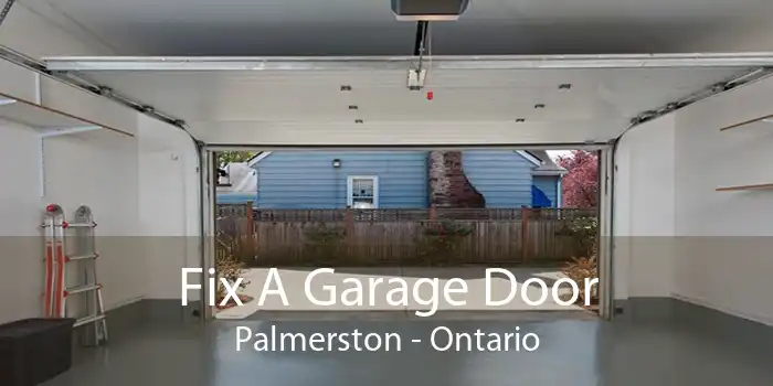 Fix A Garage Door Palmerston - Ontario