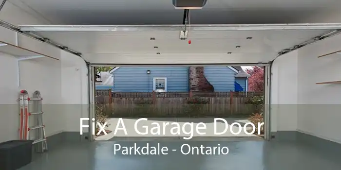 Fix A Garage Door Parkdale - Ontario