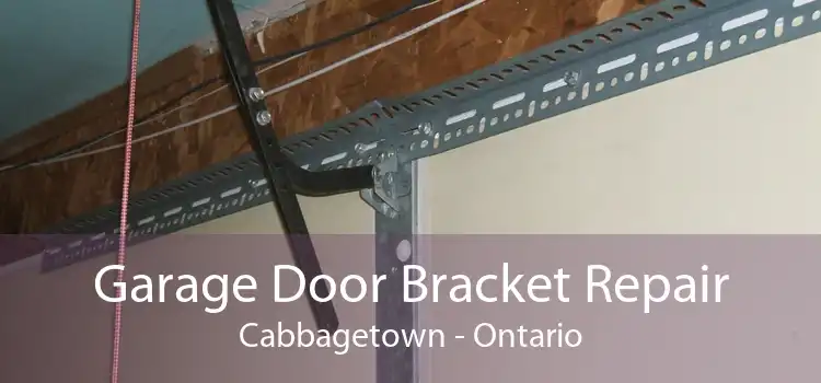 Garage Door Bracket Repair Cabbagetown - Ontario