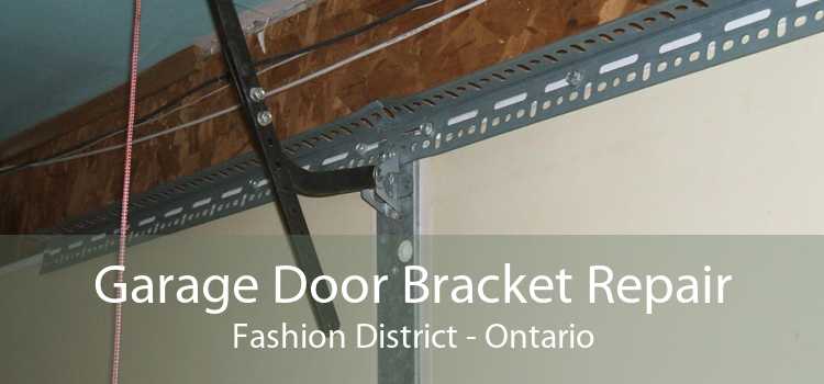 Garage Door Bracket Repair Fashion District - Ontario
