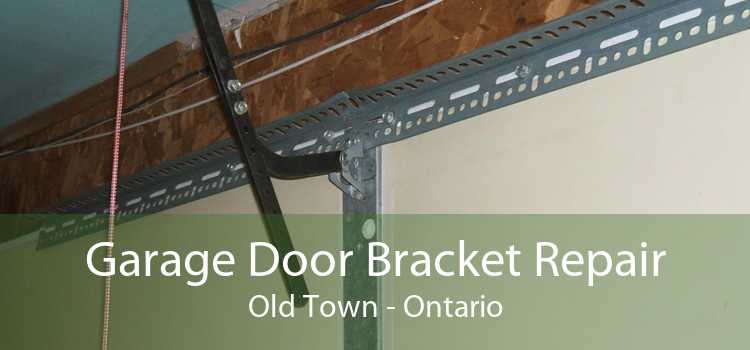Garage Door Bracket Repair Old Town - Ontario