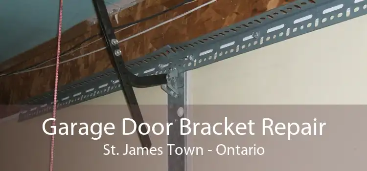 Garage Door Bracket Repair St. James Town - Ontario