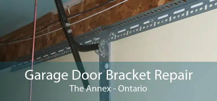 Garage Door Bracket Repair The Annex - Ontario