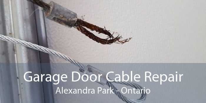 Garage Door Cable Repair Alexandra Park - Ontario