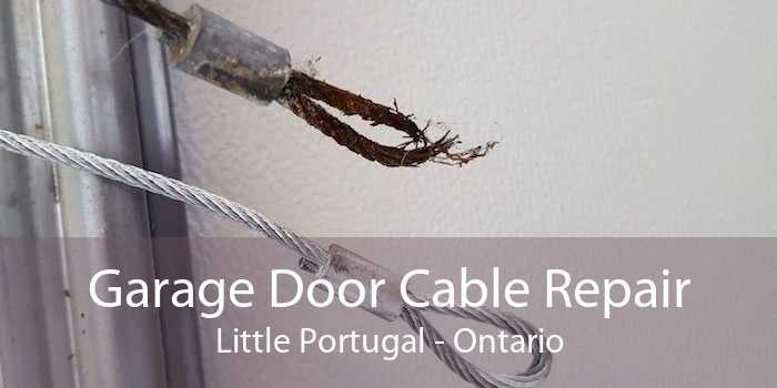 Garage Door Cable Repair Little Portugal - Ontario