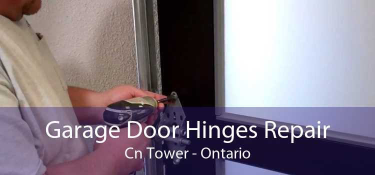 Garage Door Hinges Repair Cn Tower - Ontario