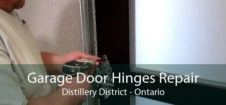 Garage Door Hinges Repair Distillery District - Ontario