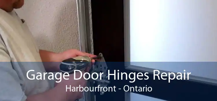 Garage Door Hinges Repair Harbourfront - Ontario