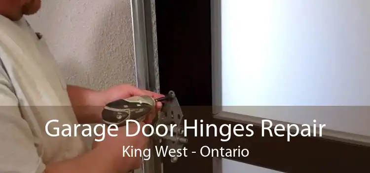 Garage Door Hinges Repair King West - Ontario