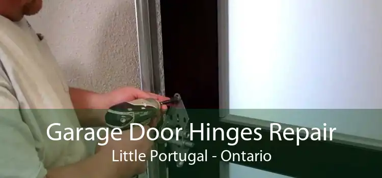 Garage Door Hinges Repair Little Portugal - Ontario