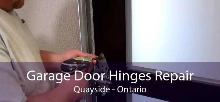 Garage Door Hinges Repair Quayside - Ontario