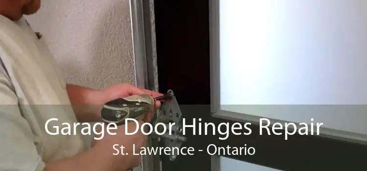 Garage Door Hinges Repair St. Lawrence - Ontario