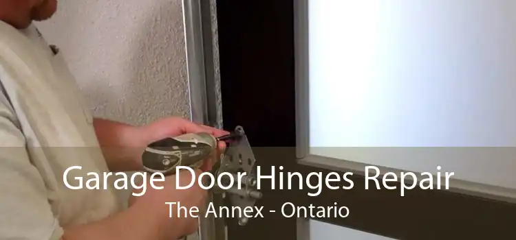 Garage Door Hinges Repair The Annex - Ontario