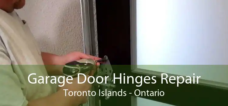 Garage Door Hinges Repair Toronto Islands - Ontario