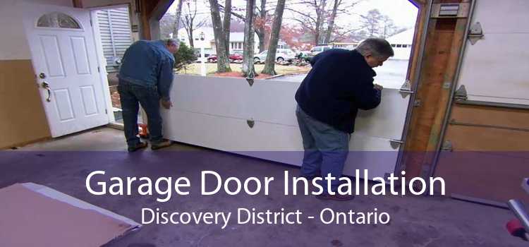 Garage Door Installation Discovery District - Ontario