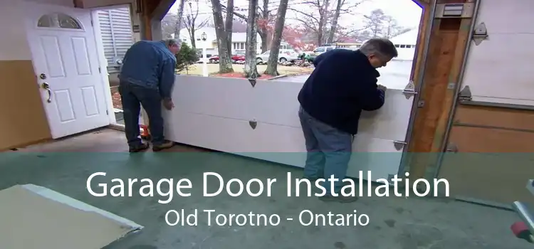 Garage Door Installation Old Torotno - Ontario