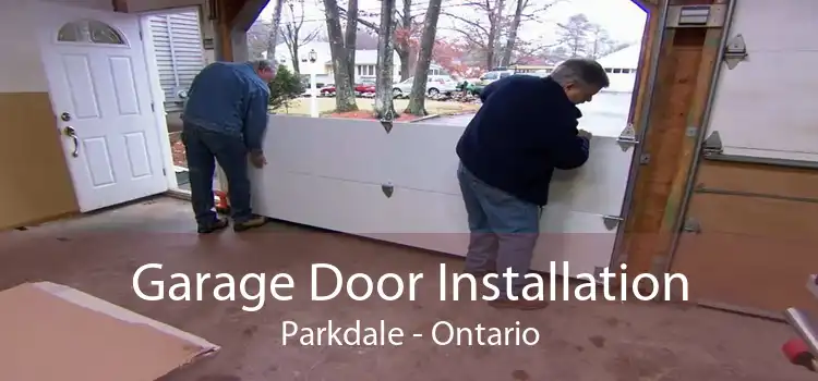Garage Door Installation Parkdale - Ontario