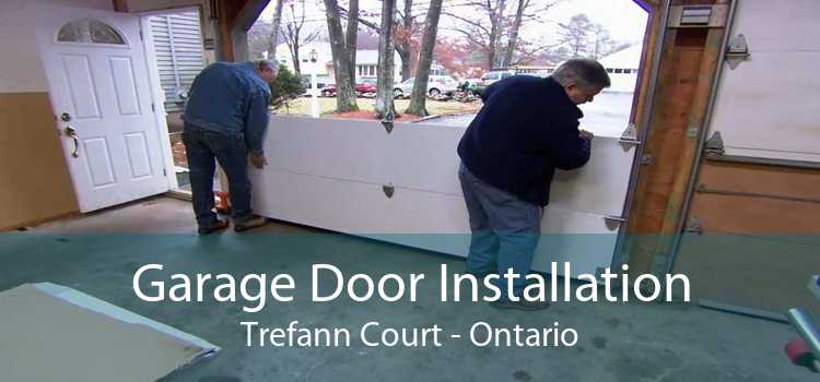 Garage Door Installation Trefann Court - Ontario