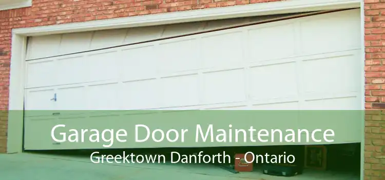 Garage Door Maintenance Greektown Danforth - Ontario