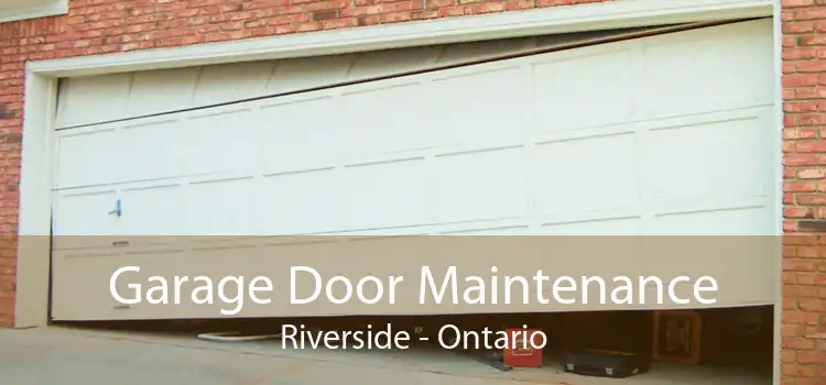 Garage Door Maintenance Riverside - Ontario