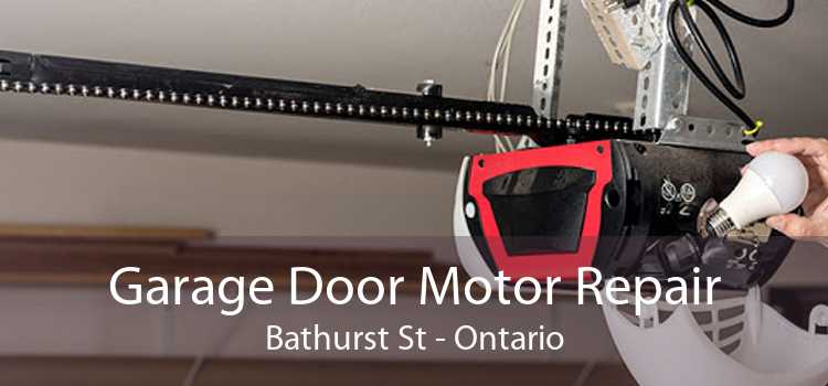 Garage Door Motor Repair Bathurst St - Ontario