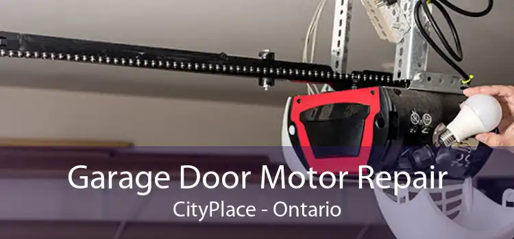 Garage Door Motor Repair CityPlace - Ontario
