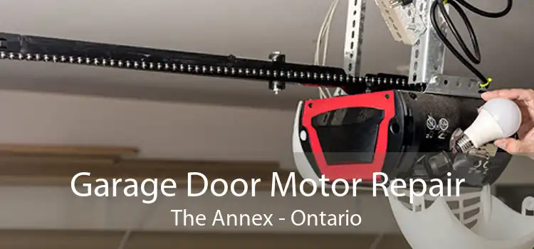 Garage Door Motor Repair The Annex - Ontario